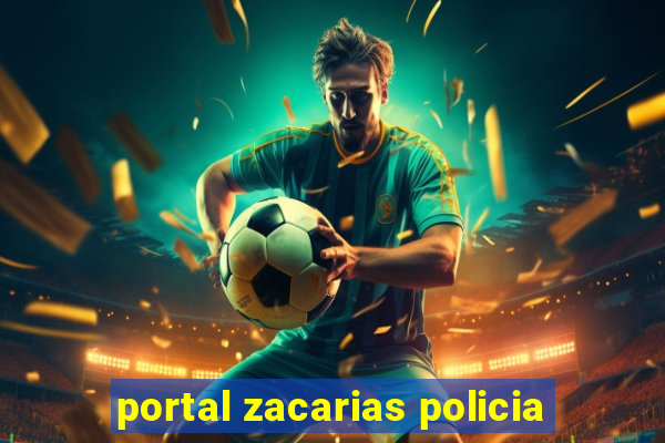 portal zacarias policia